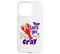 Mardi Gras Lets Get Cray Crawfish It Ain't Gonna Suck Itself Coque pour iPhone 15 Pro Max