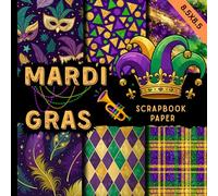 Mardi gras scrapbook paper: vibrant new orleans carnival patterns craft paper pad suitable for scrapbooking, card making, journaling, and more DIY projects