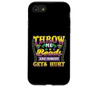 Mardi Gras Throw Me Beads, and Nobody Gets Hurt Funny Coque pour iPhone SE (2020) / 7/8