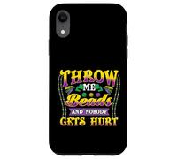 Mardi Gras Throw Me Beads, and Nobody Gets Hurt Funny Coque pour iPhone XR
