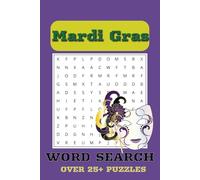 Mardi Gras Word Search Puzzle Book: Word Searches with Easy to Read Print about Mardi Gras, Mardi Gras Festival, Mardi Gras New Orleans and more | 6x9 ... Festivals, Holidays, Free Times and Relaxtion