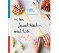 Mardi Michels In the French Kitchen with Kids (Poche)