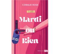 Mardi ou rien Romance - Coralie Rose - 123 Editions Du - broché - Roman