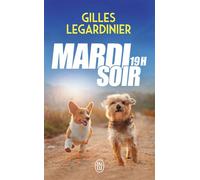 Mardi soir, 19 H - Gilles Legardinier - J'ai Lu - Poche - Roman