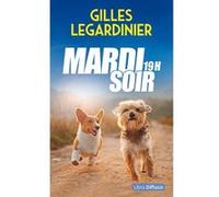 Mardi soir 19h Gilles Legardinier (Auteur)