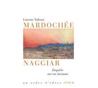 Mardochée Naggiar - Lucette Valensi - Stock - broché - Biographie