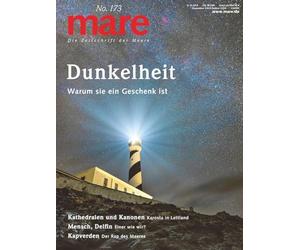 mare - Die Zeitschrift der Meere / No. 173/ Dunkelheit: Warum sie ein Geschenk ist