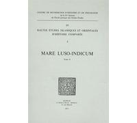 Mare Luso-Indicum - Etudes Et Documents Sur L'histoire De L'océan Indien Et Des Pays Riverains À L'époque De La Domination Portugaise Tome 2