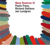 Paolo Fresu, Richard Galliano, Jan Lundgren – Mare Nostrum IV – CD – A.C.T.