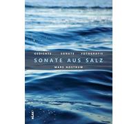 Mare nostrum. Sonate aus Salz: Mit einer Audio-CD