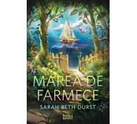Marea de farmece. Seria Pravalia de vraji Vol. 3 - Sarah Beth Durst, Editie in limba romana