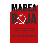 Marea roja: La estrategia revolucionaria soviética en la España de la Segunda República