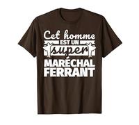 Maréchal Ferrant drôle Cadeau cet Homme et Un Super Marécha T-Shirt, Homme, Marron, XXL