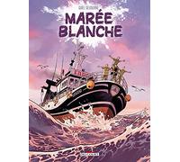Gaël Séjourné – Marée blanche – Bande dessinée – Cartonné (Delcourt)