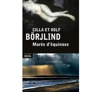 Marée d'équinoxe - Cilla Börjlind - Seuil - broché - Roman