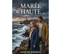 Marée haute: Romance au bout du monde sur une île bretonne battue par les tempêtes