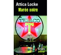 Attica Locke – Marée noire – Roman – Poche (Gallimard), traduit par Clément Baude