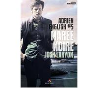 Marée noire Adrien English, T5 - Josh Lanyon - MxM Bookmark - broché - Roman