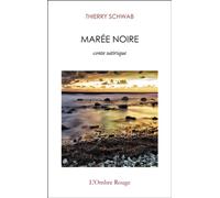 Marée noire Conte satirique - Thierry Schwab - Ombre Rouge Eds De L' - broché - Contes / Légendes