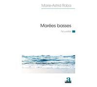 Marées basses Nouvelles - Marie-Astrid Roba - Academia Eds - broché - Nouvelles