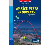 Marées, Vents Et Courants - En 150 Photos Et Illustrations