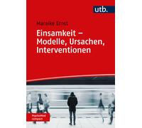 Mareike Ernst Einsamkeit - Modelle, Ursachen, Interventionen (PsychoMed (Poche)