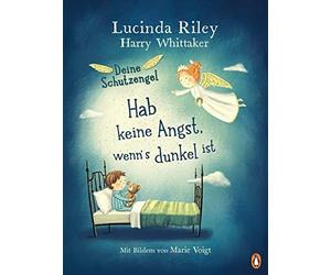 Mareike Weber H Deine Schutzengel - Hab keine Angst, wenn’s dunkel ist: (Relié)