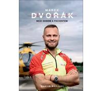 Marek Dvořák : entre ciel et patient