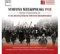 Marek Sewen : Symphonie Grande-Pologne 1918. Michalowski, Borowicz.