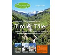 Maremonto Reise- und Wanderführer: Tiroler Täler: Zillertal, Stubaital, Ötztal, Pitztal und Kaunertal