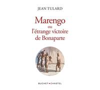 Marengo ou l'étrange victoire de Bonaparte - Jean Tulard - Buchet-Chastel - broché - Essai