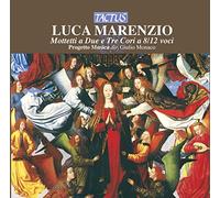 Marenzio Luca : Mottetti a Due E a Tre Cori a 8/12 Voci (1585)