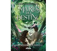 Marés do destino - A continuação de "Tecelã de Tempestades" com edição especial em capa dura e com pintura trilateral - Lauryn Hamilton Murray - Editora Pitaya - ebook (ePub) - Livre