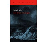 Los Mares Naufragos Isabel Soler (Auteur)