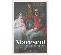 Marescot: Le Vauban de Napoléon