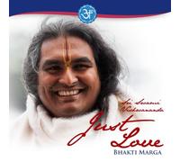 Marga, Bhakti - Sri Swami Vishwananda: Just Love