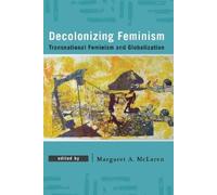 Margaret A. McLaren Decolonizing Feminism (Poche)