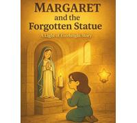 Margaret and the Forgotten Statue: A Light of Everbright Coloring Story Book