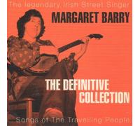 Margaret Barry - The Definitive Collection (Songs of The Travelling People) by Margaret Barry