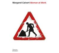 Margaret Calvert: Woman at Work