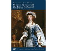 Margaret Cavendish, Duchess of Newcastle, Poems and Fancies with The Animal Parliament