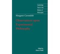 Margaret Cavendish: Observations Upon Experimental Philosophy