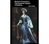 Margaret Cavendish's The Unnatural Tragedy