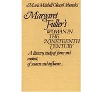 Margaret Fuller's Woman in the Nineteenth Century, Contributions in Women's Studies Marie Mitchell Olesen Urbanski (Auteur)