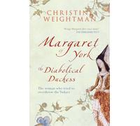 Margaret of York: The Diabolical Duchess
