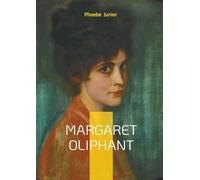 Margaret Oliphant: Victorian novel social class heroic virtue
