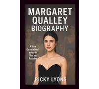 MARGARET QUALLEY BIOGRAPHY: A New Generation’s Voice in Film and Fashion