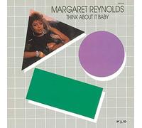 Margaret Reynolds - Think About It Baby