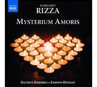 MARGARET RIZZA: MYSTERIUM AMORIS-CHORAL WORKS