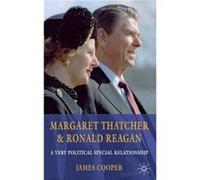 Margaret Thatcher And Ronald Reagan: A Very Political Special Relationship (Hardcover) James Cooper, (Auteur)